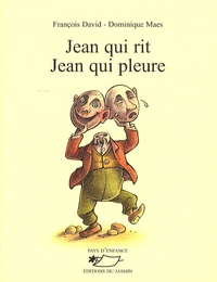 François David et Dominique Maes - Jean qui rit Jean qui pleure.