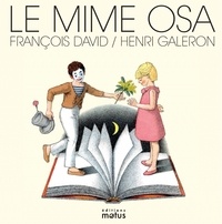 François David et Henri Galeron - Le mime Osa.