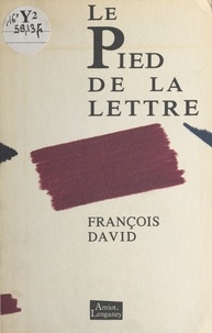 François David - Le pied de la lettre.