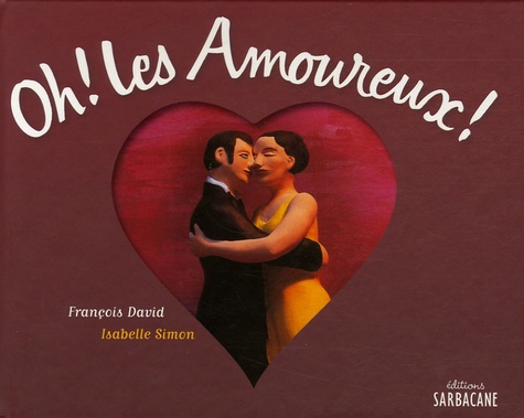François David et Isabelle Simon - Oh ! les Amoureux !.