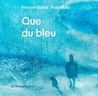 François David - Que du bleu.