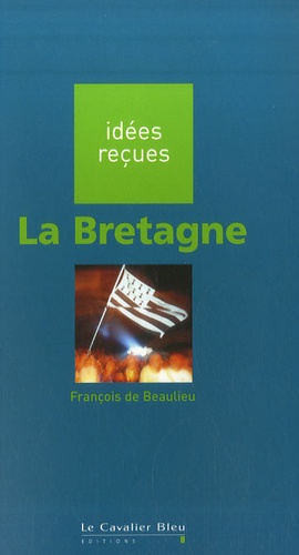 François de Beaulieu - La Bretagne.