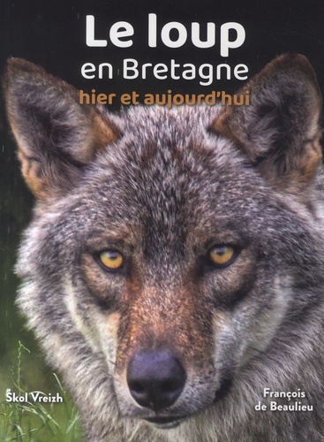 Le loup en Bretagne, hier et aujourd'hui