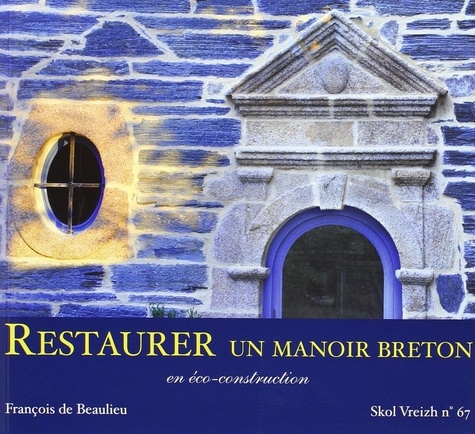 Restaurer un manoir breton en éco-construction