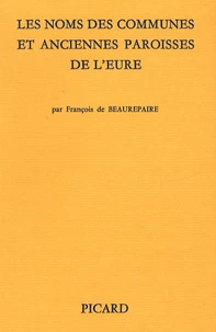 Les noms des communes et anciennes paroisses de l'Eure