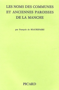 François de Beaurepaire - Les noms des communes et anciennes paroisses de la Manche.