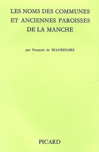 François de Beaurepaire - Les noms des communes et anciennes paroisses de la Manche.