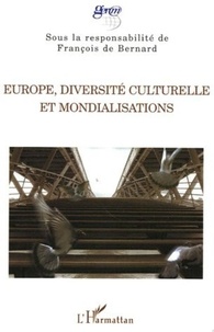 François de Bernard et Anne-Marie Autissier - Europe, diversité culturelle et mondialisations.