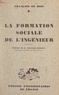 François de Bois et François Perroux - La formation sociale de l'ingénieur.