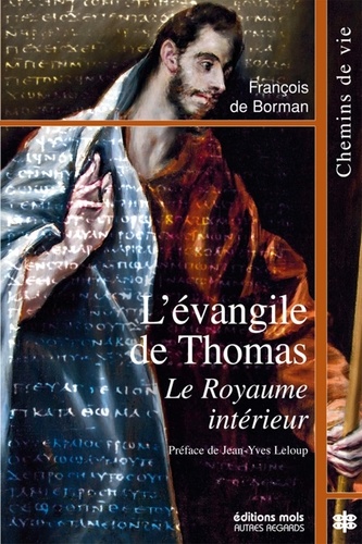 François de Borman - L'évangile de Thomas - Le Royaume intérieur.