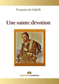 François de Calielli - Une sainte dévotion.