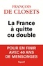 François de Closets - La France à quitte ou double.