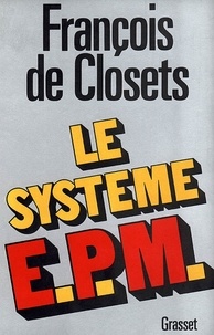 François de Closets - Le système E.P.M..