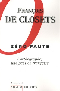 François de Closets - Zéro faute - L'orthographe, une passion française.