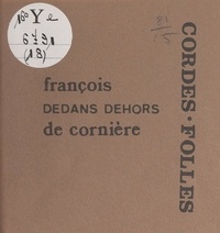 François de Cornière et Daniel Authouart - Dedans dehors.