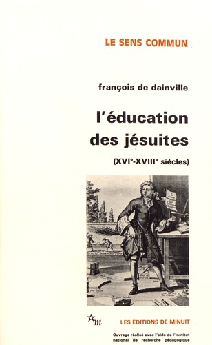 L'éducation des jésuites (XVIe-XVIIIe siècles)