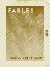 François de Fénelon - Fables.