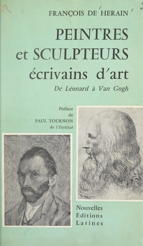 Peintres et sculpteurs écrivains d'art : de Léonard à Van Gogh