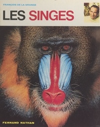 François de La Grange et  Collectif - Les singes.