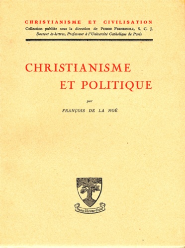 François de La Noé - Christianisme Et Politique.
