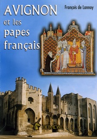 François de Lannoy - Avignon et les papes français.