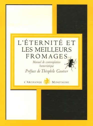 François de Lenclos - Manuel de contemplation humoristique - Tome 2, L'éternité et les meilleurs fromages.