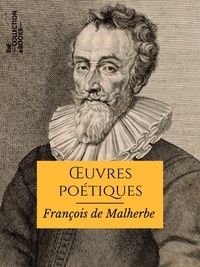 François de Malherbe - Œuvres poétiques.