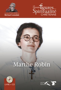 François de Muizon - Marthe Robin - 1902-1981. 1 CD audio