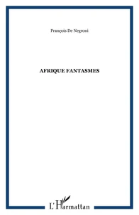 Afrique fantasmes