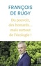 François De Rugy - Du pouvoir, des homards... mais surtout de l'écologie !.