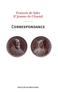François de Sales et Jeanne de Chantal - Correspondance.