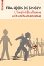 François de Singly - L'Individualisme est un humanisme.