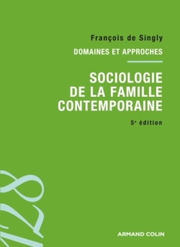 Sociologie de la famille contemporaine 5e édition