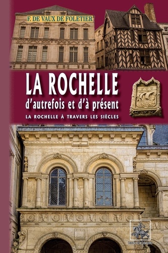 La Rochelle d'autrefois et d'à présent