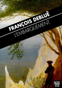 François Debluë - L'Embarquement.