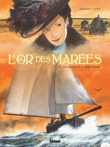 L'or des marées Tome 2 Les amants de la mer d'Iroise