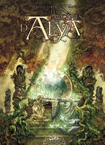 François Debois et Gwendal Lemercier - Les arcanes d'Alya Tome 2 : Ames soeurs.