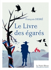 François Debré - Le livre des égarés.