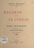 François Déchelette - Regards sur Le Coteau - Notes historiques à l'occasion du centenaire de la commune.