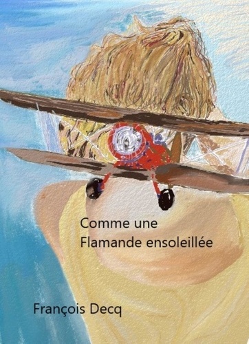 François Decq - Comme une Flamande ensoleillée.