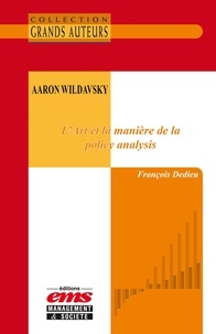 François Dedieu - Aaron Wildavsky - L'art et la manière de la policy analysis.