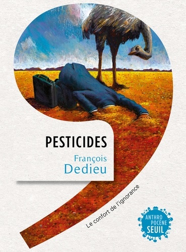 Pesticides. Le confort de l'ignorance