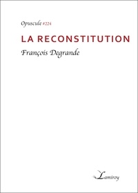 François Degrande - La reconstitution.