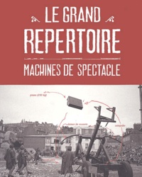 François Delarozière et Claire David - Le grand répertoire - Machines de spectacle.
