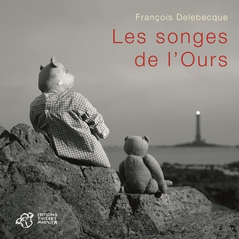 François Delebecque - Les songes de l'Ours.