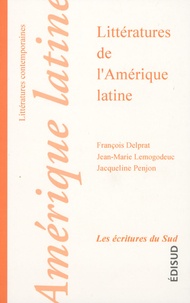 François Delprat et Jean-Marie Lemogodeuc - Littératures de l'Amérique latine.