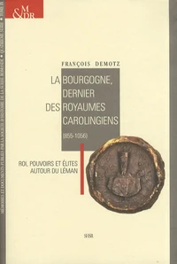 La Bourgogne, dernier des royaumes carolingiens (855-1056)