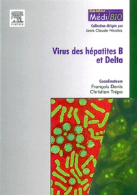 François Denis et Christian Trépo - Virus des hépatites virales B et Delta.