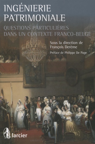 François Derème - Ingénierie patrimoniale - Questions particulières dans un contexte franco-belge.