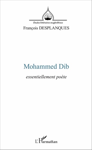 Mohammed Dib. Essentiellement poète